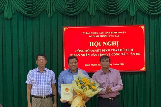 Bổ nhiệm Chánh Thanh tra giữ chức Phó Giám đốc Sở GTVT Bình Thuận