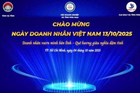 Hội Doanh nghiệp Hà Tĩnh phía Nam tổ chức sự kiện kỷ niệm 3 năm ngày thành lập Hội và chào mừng ngày Doanh nhân Việt Nam